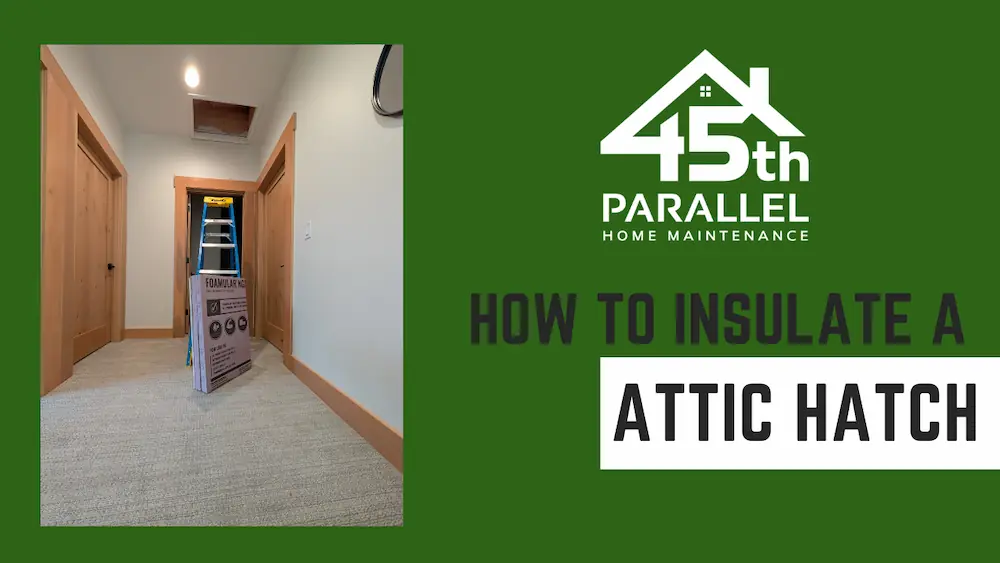 How to Insulate an Attic Hatch